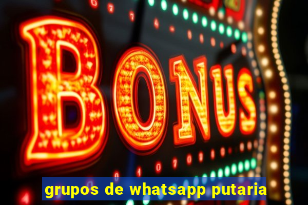 grupos de whatsapp putaria